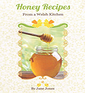 Honey Recipes from a Welsh Kitchen